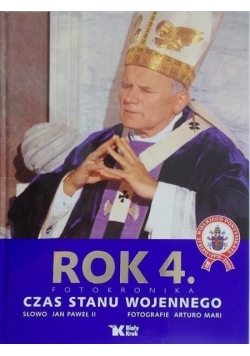 Rok 4 Fotokronika. Czas stanu wojennego