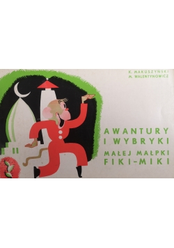 Awantury i wybryki małej małpki Fiki - Miki