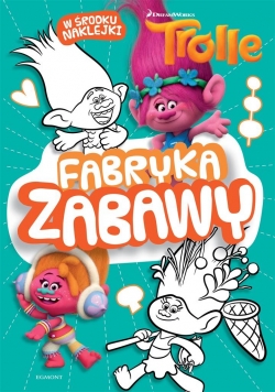 Trolle. Fabryka zabawy
