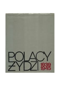 Polacy Żydzi 1939-1945