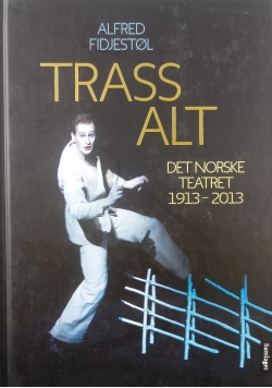 Tras alt det narske teatret 1913-2013