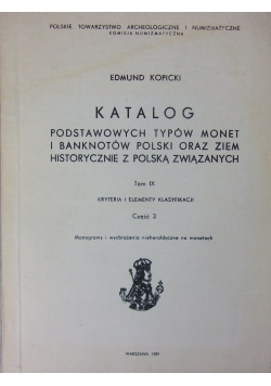 Katalog podstawowych typów monet i banknotów Polski oraz ziem historycznie z Polską związanych, tom IX, cz. 3