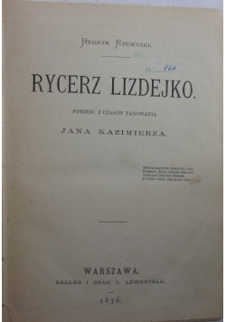 Rycerz lizdejko, 1876 r.