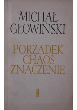 Porządek. Chaos. Znaczenie