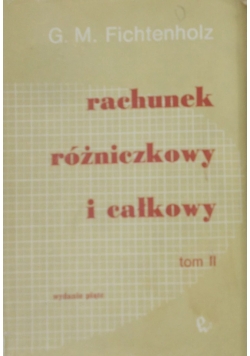 Rachunek różniczkowy i całkowy, tom II