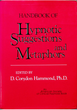 Handbook of Hypnotic suggestions and metaphors