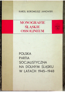 Polska Partia Socjalistyczna na Dolnym Śląsku w latach 1945  1948