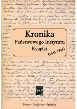 Kronika Państwowego Instytutu Książki 1945-1949