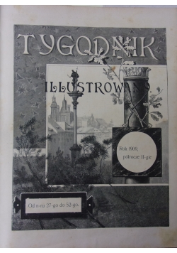 Tygodnik illustrowany, 26 numerów, 1909 r.
