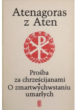 Prośba za chrześcijanami O zmartwychwstaniu umarłych