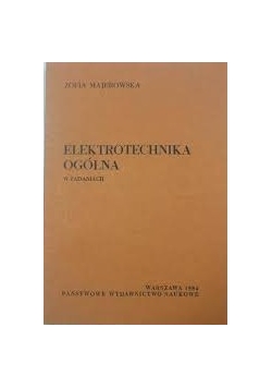 Elektrotechnika ogólna w zadaniach