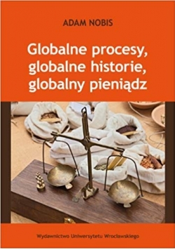 Globalne procesy globalne historie globalny pieniądz
