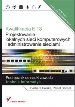Kwalifikacja E.13. Projektowanie lokalnych sieci..