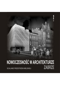 Nowoczesność w architekturze: Zabrze