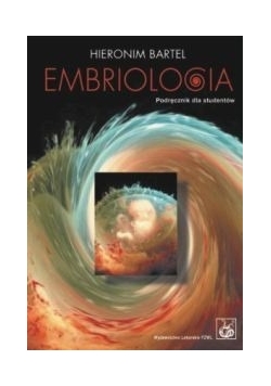 Embriologia. Podręcznik dla studentów