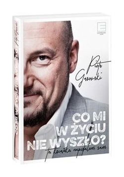 Co mi w życiu nie wyszło?