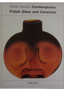 Contemporary Polish Glass and Ceramics