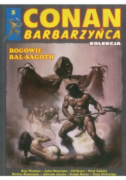 Conan Barbarzyńca Nr 5 Bogowie Bal Sagoth