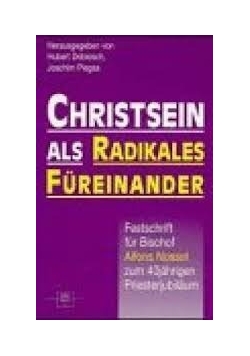 Christsein Als Radikales Fureinander
