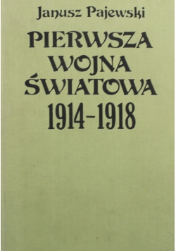 Pierwsza wojna światowa 1914 do  1918