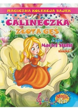 Magiczna Kolekcja Bajek T.7 Calineczka/Złota..+ CD