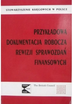 Przykładowa dokumentacja robocza rewizji sprawozdań finansowych