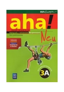 Aha!Neu 3A. Podręcznik z ćwiczeniami. Kurs podstawowy z płytą CD i CD-ROM, Nowa