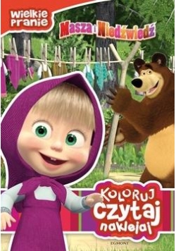 Koloruj, czytaj, naklejaj. Masza i Niedźwiedź