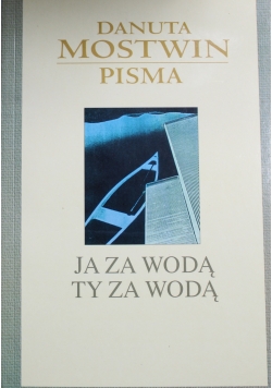 Ja za wodą ty za wodą