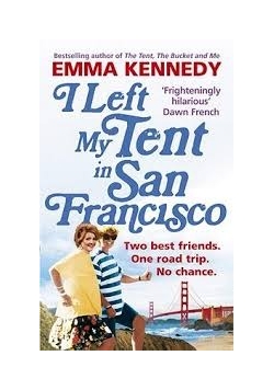 I left my tent in San Francisco