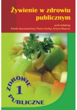 Żywienie w zdrowiu publicznym część 1