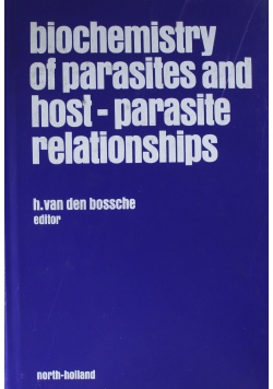Biochemistry of parasites and host parasite relationships
