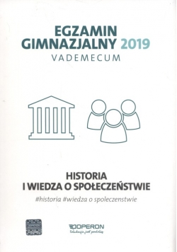 Egzamin gimnazjalny 2019 Vademecum Historia i wiedza o społeczeństwie