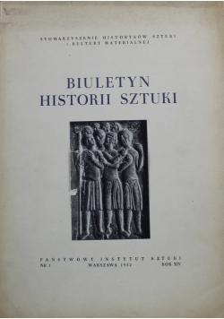 Biuletyn historii sztuki nr 1 rok XIV