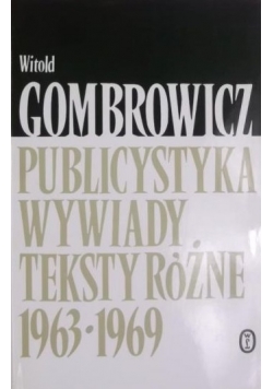 Publicystyka, wywiady, teksty różne 1963-1969
