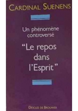 Un phenomene controverse "Le repos dans l'Esprit"