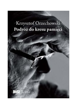 Podróż do kresu pamięci, autograf Orzechowskiego