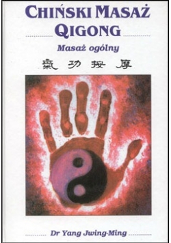 Chiński Masaż Qigong. Masaż ogólny