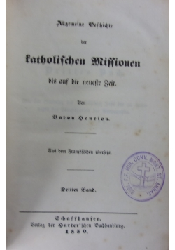 Allgemeine Geschichte der katholischen Missionen. Dritter Band. 1850 r.