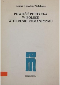 Powieśc poetycka w polsce w okresie romantyzmu