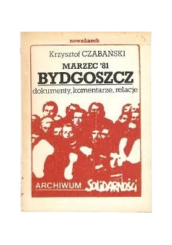 Bydgoszcz. Dokumenty, komentarze, relacje