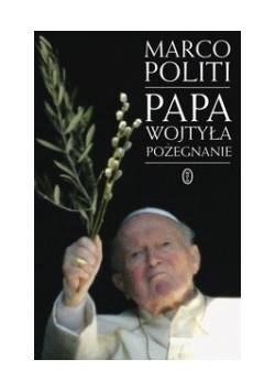 Papa Wojtyła Pożegnanie