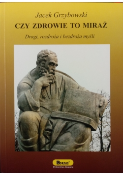 Czy zdrowie to miraż