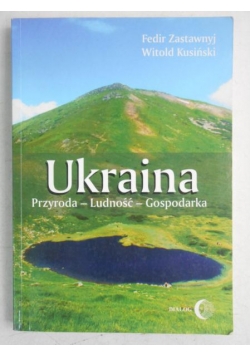 Ukraina. Przyroda-ludność-gospodarka