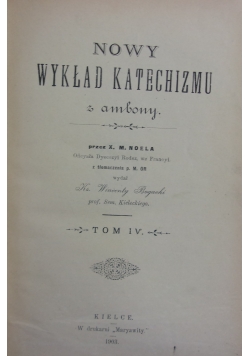 Nowy wykład katechizmu z ambony, Tom IV, 1903r.