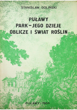 Puławy park jego dzieje oblicze i świat roślin