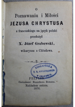 O poznawaniu i miłości Jezusa Chrystusa 1876r.
