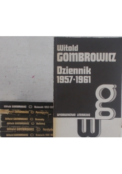 Dziennik 1957-1961 r./ Dziennik 1953- 1956 r./ Dziennik 1961-1966 r./ Pornografia/ Dramaty/ Bakakaj/ Ferdydurke