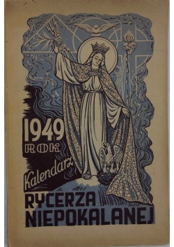 Rok 1949 kalendarz rycerza niepokalanej, 1949r