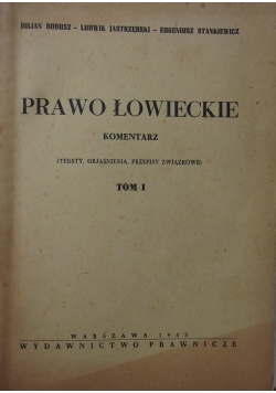 Prawo łowieckie tom I